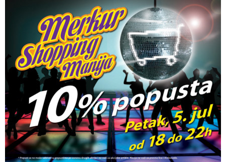 Merkur Shopping Manija u petak, 5. jula 2013.