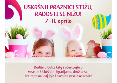 Uskršnje druženje u Delta Cityju!